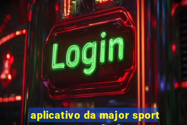 aplicativo da major sport